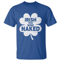 Funny St Patricks Day T Shirt Irish You Were Naked Vintage Clover Shamrock