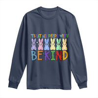 Teacher Easter Long Sleeve Shirt Treat All Peeps With Kindness Funny Bunny