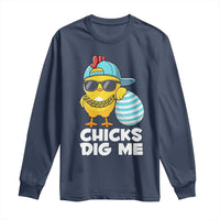 Funny Easter Long Sleeve Shirt Chicks Dig Me