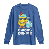 Funny Easter Long Sleeve Shirt Chicks Dig Me