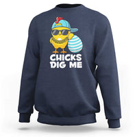 Funny Easter Sweatshirt Chicks Dig Me