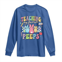 Easter Teacher Long Sleeve Shirt Teaching My Favorire Peeps