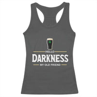 Hello Darkness My Old Friend Irish Beer Racerback Tank Top Funny Drinking St Patricks Day Party Shamrock