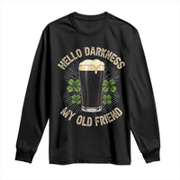 Irish Shamrock Beer Day Long Sleeve Shirt Hello Darkness My Old Friend