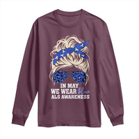 ALS Awareness We Wear Blue In May Long Sleeve Shirt