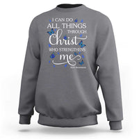 ALS Awareness Sweatshirt I Can Do All Things Through Christ Butterfly Bible Verse Motivational