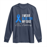 I Wear Blue For My Dad ALS Awareness Long Sleeve Shirt