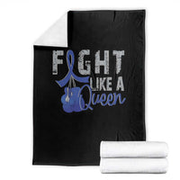 Fight Like A Queen Throw Blanket Blue Ribbon Colon Cancer Awareness