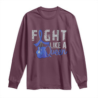 Fight Like A Queen Long Sleeve Shirt Blue Ribbon Colon Cancer Awareness