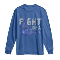 Fight Like A Queen Long Sleeve Shirt Blue Ribbon Colon Cancer Awareness