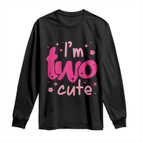 Two Birthday Girl Long Sleeve Shirt Pink 2nd Bday Im Two Cute
