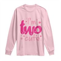 Two Birthday Girl Long Sleeve Shirt Pink 2nd Bday Im Two Cute