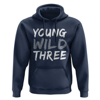 Toddler 3rd Birthday Hoodie Young Wild And Three - Wonder Print Shop
