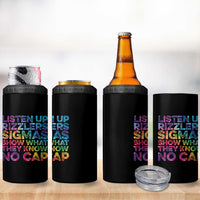 Funny Teacher 4 in 1 Can Cooler Tumbler Listen Up Rizzlers Sigmas Show Work No Cap Tie-Dye