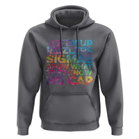 Funny Teacher Hoodie Listen Up Rizzlers Sigmas Show Work No Cap Tie-Dye