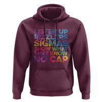 Funny Teacher Hoodie Listen Up Rizzlers Sigmas Show Work No Cap Tie-Dye
