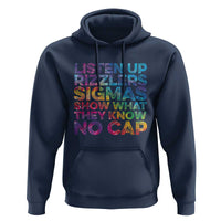 Funny Teacher Hoodie Listen Up Rizzlers Sigmas Show Work No Cap Tie-Dye