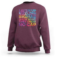 Funny Teacher Sweatshirt Listen Up Rizzlers Sigmas Show Work No Cap Tie-Dye