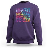 Funny Teacher Sweatshirt Listen Up Rizzlers Sigmas Show Work No Cap Tie-Dye