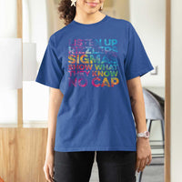 Funny Teacher T Shirt For Women Listen Up Rizzlers Sigmas Show Work No Cap Tie-Dye