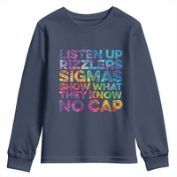 Funny Teacher Youth Sweatshirt Listen Up Rizzlers Sigmas Show Work No Cap Tie-Dye