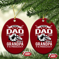 Being A Dad Is An Honor Being A Grandpa is Priceless Ceramic Ornament - Wonder Print Shop