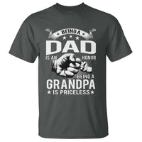Being A Dad Is An Honor Being A Grandpa is Priceless T Shirt - Wonder Print Shop