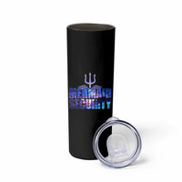 Mermaid Security Skinny Tumbler Funny Mermaid Family Squad