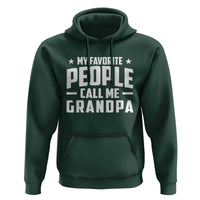 Funny Grandpa Hoodie My Favorite People Call Me Grandpa - Wonder Print Shop