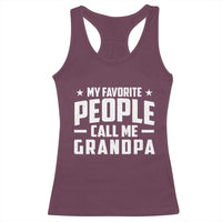 Funny Grandpa Racerback Tank Top My Favorite People Call Me Grandpa - Wonder Print Shop