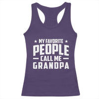 Funny Grandpa Racerback Tank Top My Favorite People Call Me Grandpa - Wonder Print Shop