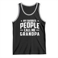 Funny Grandpa Tank Top My Favorite People Call Me Grandpa - Wonder Print Shop