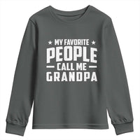 Funny Grandpa Youth Sweatshirt My Favorite People Call Me Grandpa - Wonder Print Shop