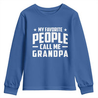 Funny Grandpa Youth Sweatshirt My Favorite People Call Me Grandpa - Wonder Print Shop