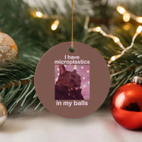 Funny Cat Meme Ceramic Ornament I Have Microplastics In My Balls Dank Meme - Wonder Print Shop