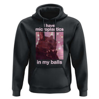 Funny Cat Meme Hoodie I Have Microplastics In My Balls Dank Meme - Wonder Print Shop