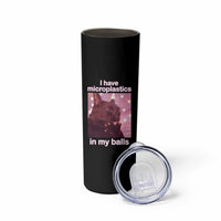 Funny Cat Meme Skinny Tumbler I Have Microplastics In My Balls Dank Meme - Wonder Print Shop