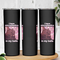Funny Cat Meme Skinny Tumbler I Have Microplastics In My Balls Dank Meme - Wonder Print Shop