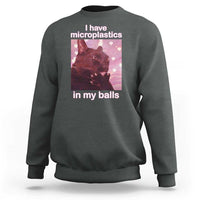 Funny Cat Meme Sweatshirt I Have Microplastics In My Balls Dank Meme - Wonder Print Shop
