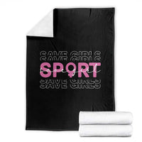 Save Girls Sports Throw Blanket Feminist Body Positivity Inclusive Equality - Wonder Print Shop