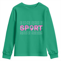 Save Girls Sports Youth Sweatshirt Feminist Body Positivity Inclusive Equality - Wonder Print Shop