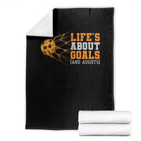 Funny Soccer Throw Blanket Life Is About Goals And Assists Youth Soccer - Wonder Print Shop