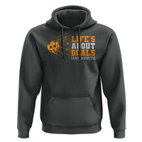 Funny Soccer Hoodie Life Is About Goals And Assists Youth Soccer - Wonder Print Shop