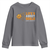 Funny Soccer Youth Sweatshirt Life Is About Goals And Assists Youth Soccer - Wonder Print Shop