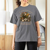 Mushroom Lovers T Shirt For Women Not All Who Wander Are Lost Some Are Hunting For Mushrooms Vintage Botanical Graphic