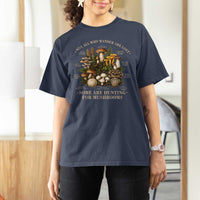 Mushroom Lovers T Shirt For Women Not All Who Wander Are Lost Some Are Hunting For Mushrooms Vintage Botanical Graphic