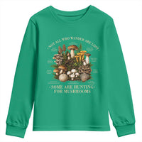 Mushroom Lovers Youth Sweatshirt Not All Who Wander Are Lost Some Are Hunting For Mushrooms Vintage Botanical Graphic