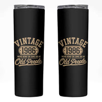 40th Birthday Skinny Tumbler Vintage 1986 40 Year Old Gift Weird Being the Same Age as Old People