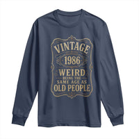 40th Birthday Long Sleeve Shirt Vintage 40yr 1986 40 Year Old Gift Weird Being the Same Age as Old People