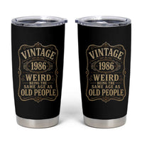 40th Birthday Tumbler Cup Vintage 40yr 1986 40 Year Old Gift Weird Being the Same Age as Old People